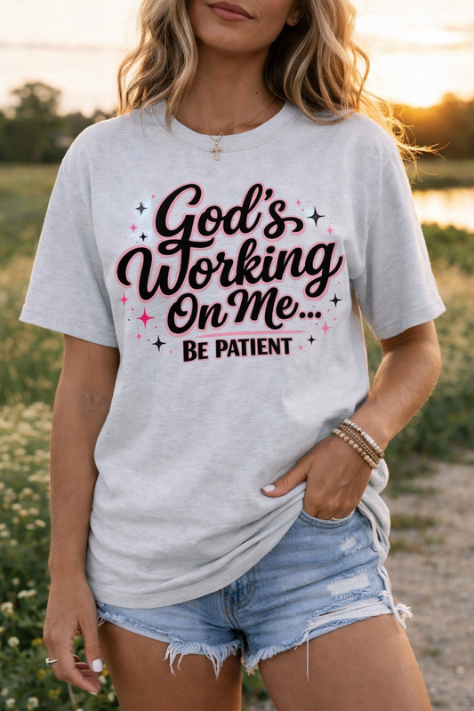 God’s Working On Me Tee